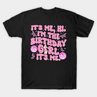 Its Me Hi Im The Birthday Girl Music Family Matching T-Shirt